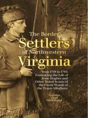 cover image of The Border Settlers of Northwestern Virginia from 1768 to 1795